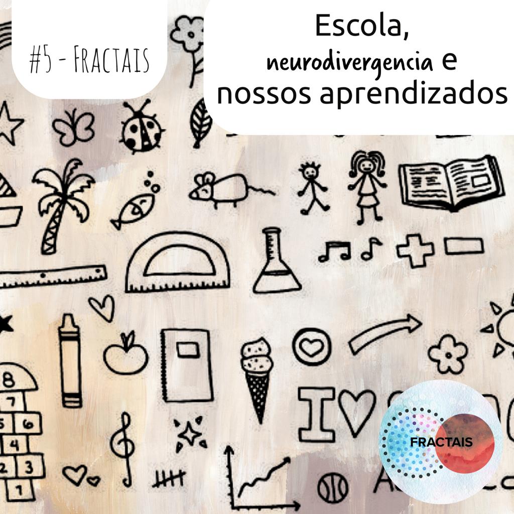 Escola, neurodivergencia e nossos aprendizados.