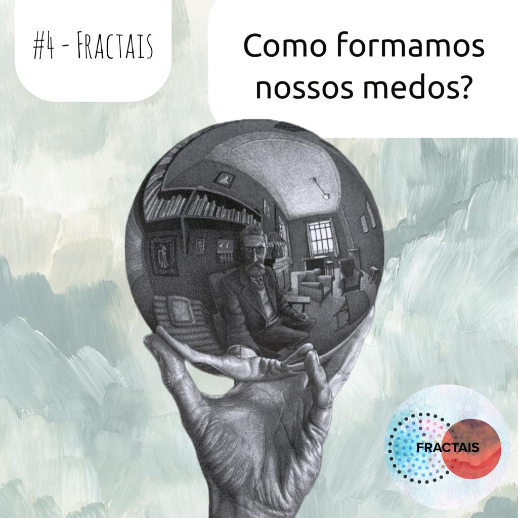 Como formamos nossos medos?